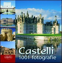 Abebooks Castelli. Ediz. illustrata 1001 fotografie
