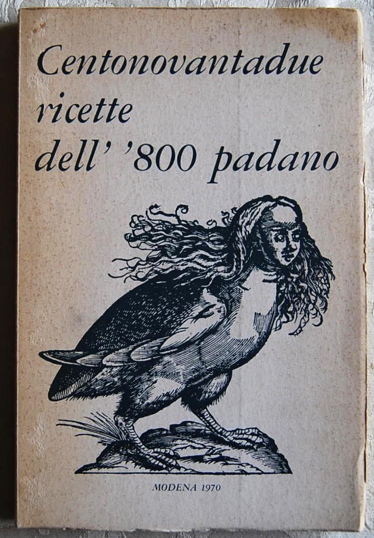 Abebooks CENTONOVANTADUE RICETTE DELL' '800 PADANO