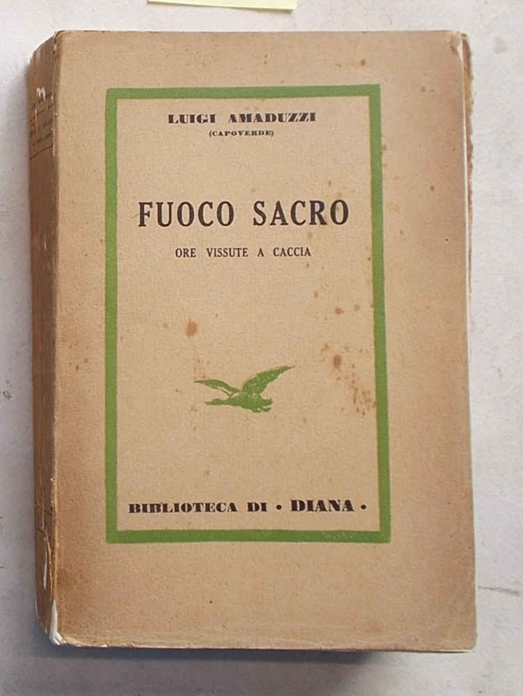 Abebooks Fuoco sacro. Ore vissute a caccia