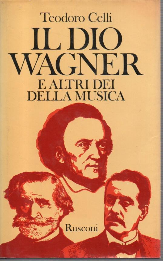 Abebooks Il Dio Wagner. E altri dei della musica