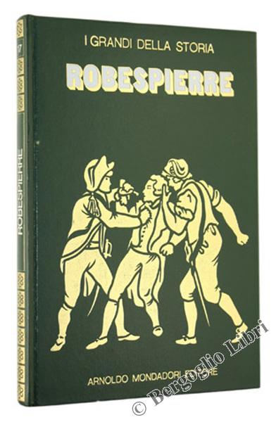 Abebooks LA VITA E IL TEMPO DI ROBESPIERRE.: