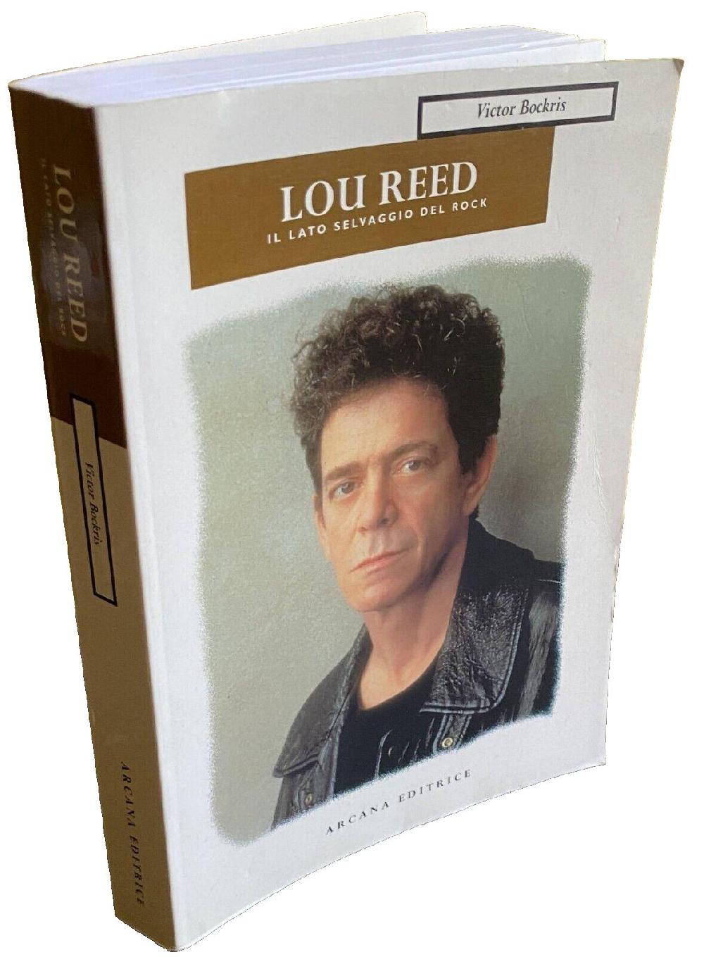 Abebooks LOU REED: IL LATO SELVAGGIO DEL ROCK