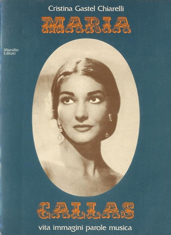 Abebooks Maria Callas. Vita immagini parole musica