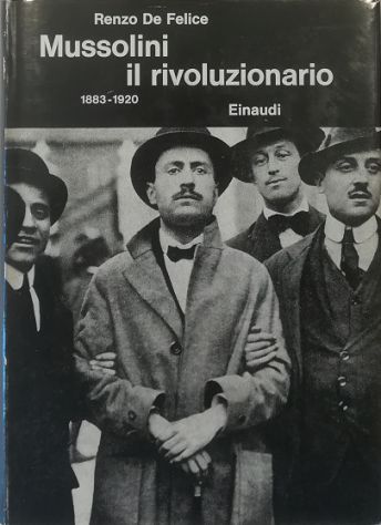 Abebooks Mussolini il rivoluzionario 1883-1920