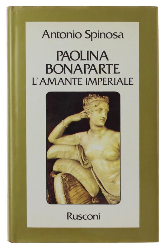 Abebooks PAOLINA BONAPARTE. L'amante imperiale.: