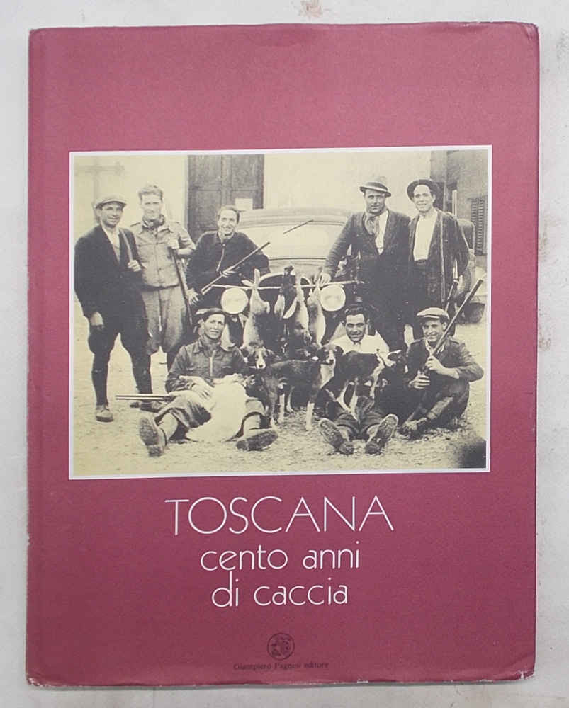 Abebooks Toscana. Cento anni di caccia