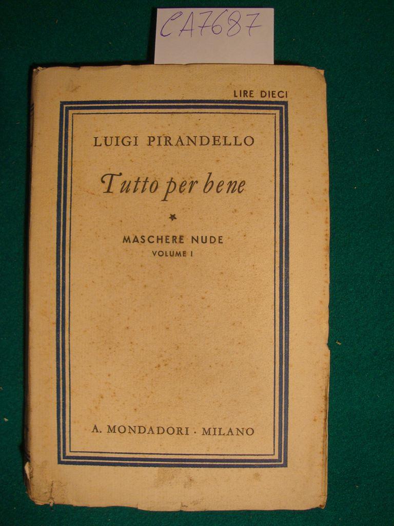 Abebooks Tutto per bene (Commedia in tre atti)