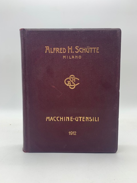 Abebooks Alfred H. Schutte. Milano. Macchine utensili. 1912