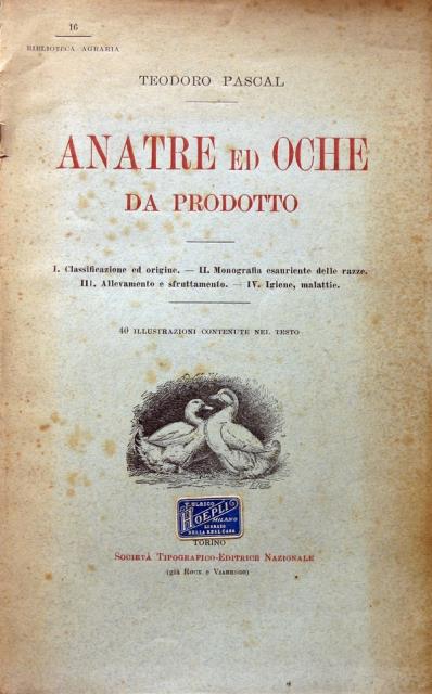 Abebooks Anatre ed oche da prodotto. I Classificazione ed origine. Monografia esauriente delle razze. III Allevamento e sfruttamento. IV Igiene malattie