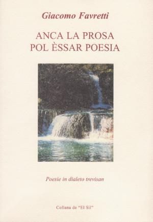 Abebooks Anca la prosa pol èssar poesia - Poesie in dialeto trevisan