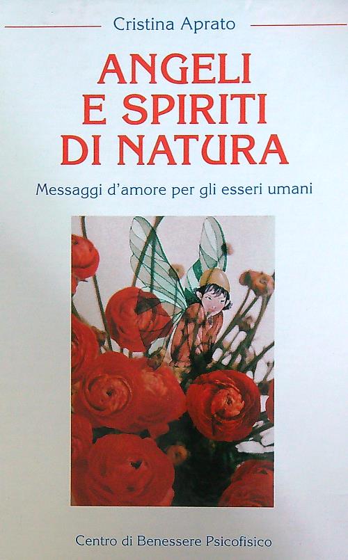 Abebooks Angeli e spiriti di natura. Messaggi d'amore per gli esseri umani