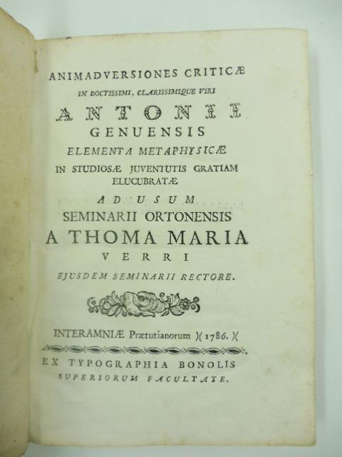 Abebooks Animadversiones criticae in doctissimi clarissimique viri Antonii Genuensis elementa metaphysicae in studiosae juventutis gratiam elucubratae ad usum seminarii ortonensis a Thoma Maria Verri ejusdem seminarii rectore