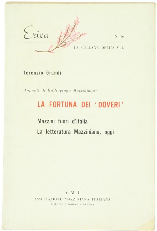 Abebooks Appunti di bibliografia Mazziniana: LA FORTUNA DEI "DOVERI" e Mazzini fuori d'Italia. Appendice: La letteratura Mazziniana oggi.:
