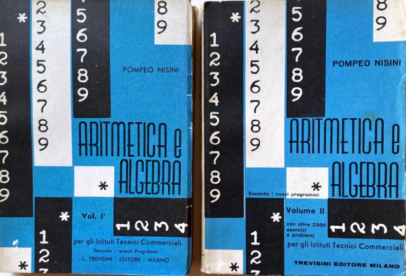 Abebooks ARITMETICA ED ALGEBRA PER GLI ISTITUTI TECNICI COMMERCIALI SECONDO I NUOVI PROGRAMMI. (CON OLTRE 3400 + 2300 ESERCIZI E PROBLEMI). VOLUME 1 2