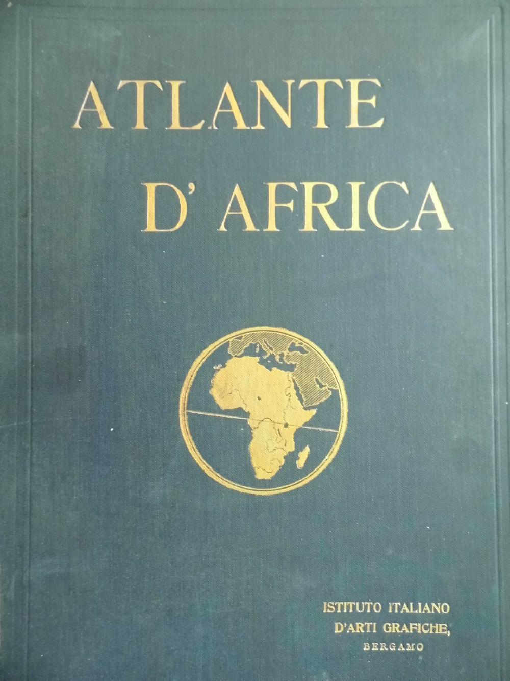 Abebooks ATLANTE D'AFRICA 36 tavole colorate con 200 pagine di testo di notizie geografiche economiche e statistiche illustrate da 160 cartine di dettaglio e piante topografiche disegnate in base ai dati degli ultimi esploratori