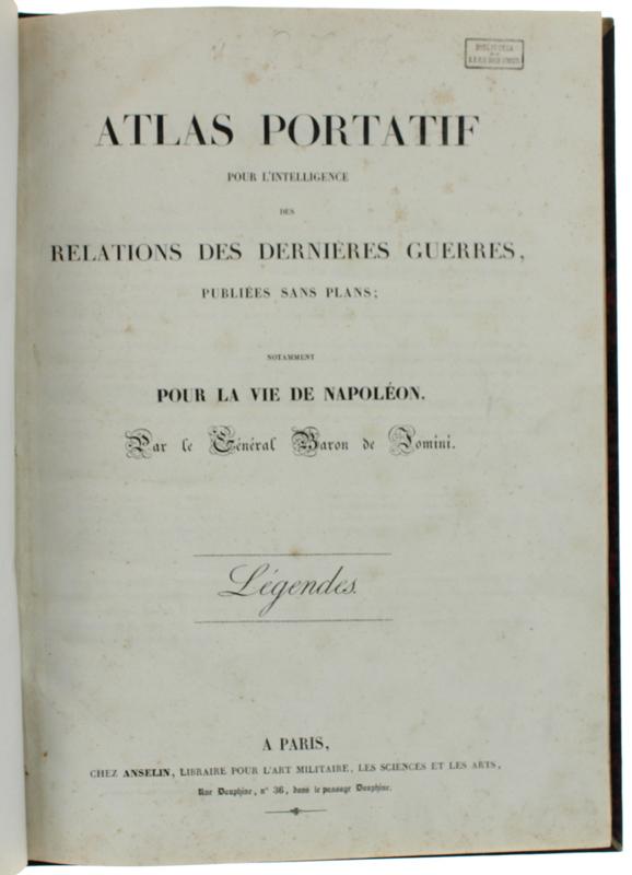 Abebooks ATLAS PORTATIF POUR L'INTELLIGENCE DES RELATIONS DES DERNIERES GUERRES PUBLIEES SANS PLANS; NOTAMMENT POUR LA VIE DE NAPOLEON. LEGENDES.: