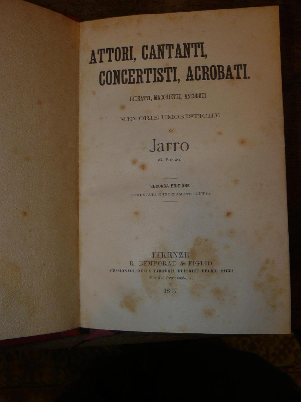 Abebooks Attori cantanti concertisti acrobati. Ritratti macchiette aneddoti. seconda edizione aumentata e interamente refusa