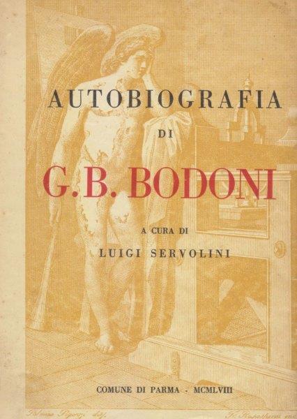 Abebooks Autobiografia di G.B. Bodoni in duecento lettere inedite all'incisore Francesco Rosaspina