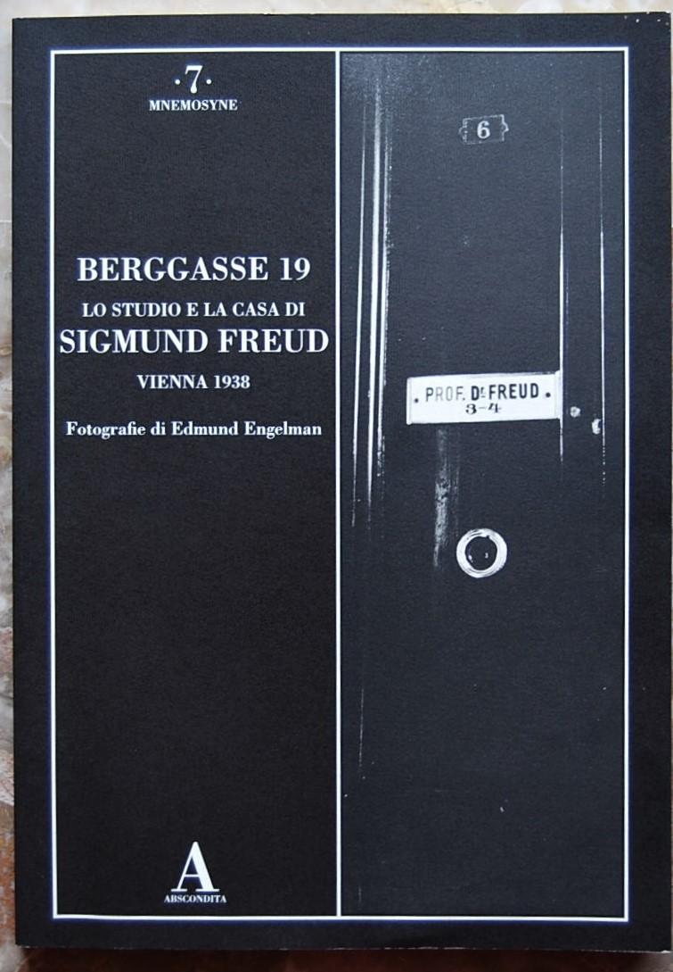 Abebooks BERGGASSE 19. LO STUDIO E LA CASA DI SIGMUND FREUD. VIENNA 1938