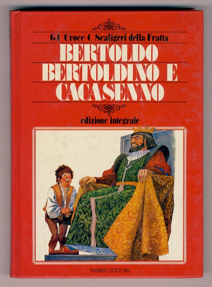 Abebooks Bertoldo Bertoldino con l'aggiunta di Cacasenno. Illustrazioni di C. Galleni