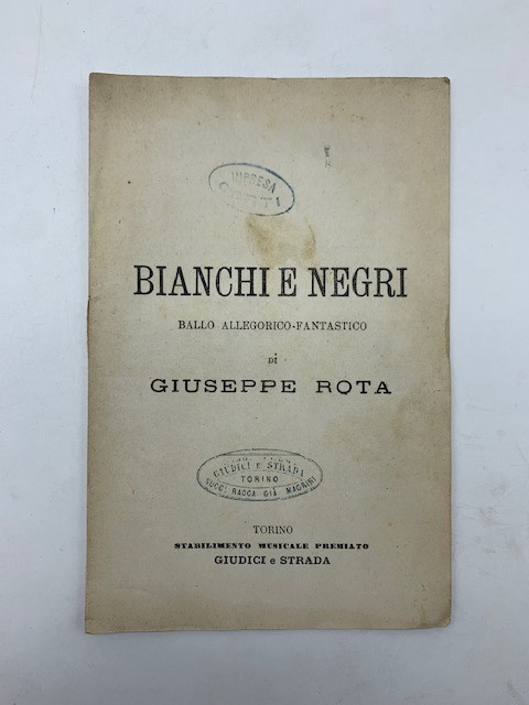 Abebooks Bianchi e negri. Ballo allegorico-fantastico in due parti e sei scene di Giuseppe Rota riprodotto da Giuseppe Bini al Teatro Regio di Torino nella Quaresima 1875