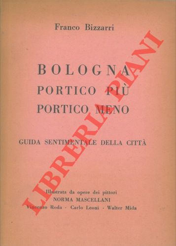 Abebooks Bologna portico più portico meno. Guida sentimentale della città