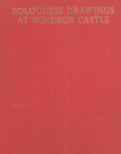Abebooks Bolognese drawings of the XVII & XVIII centuries in the collection of Her Majesty the Queen at Windsor Castle