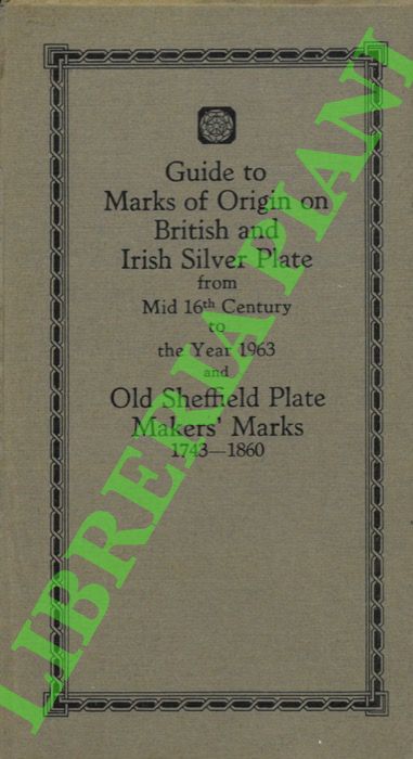 Abebooks British and Irish Silver Assay Office Marks 1544-1972 with notes on Gold Markings and Marks on Foreign Imported Silver and Gold Plate. Old Sheffield Plate Makers' Marks 1743-1860