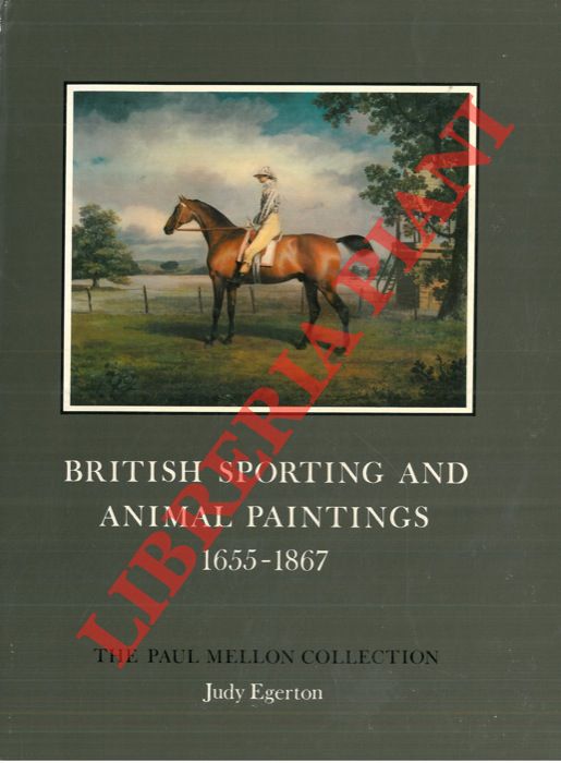 Abebooks British sporting and animal paintings 1655 - 1867. The Paul Mellon Collection