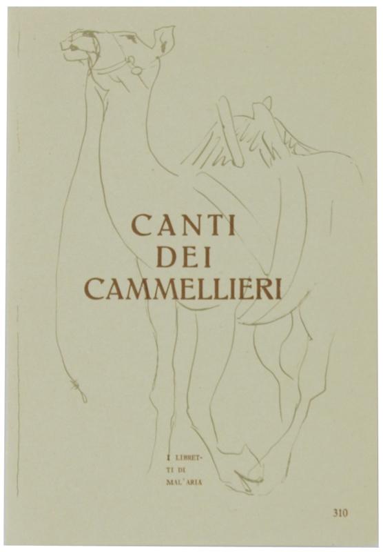 Abebooks CANTI DEI CAMMELLIERI. I Libretti di Mal'Aria 310.: