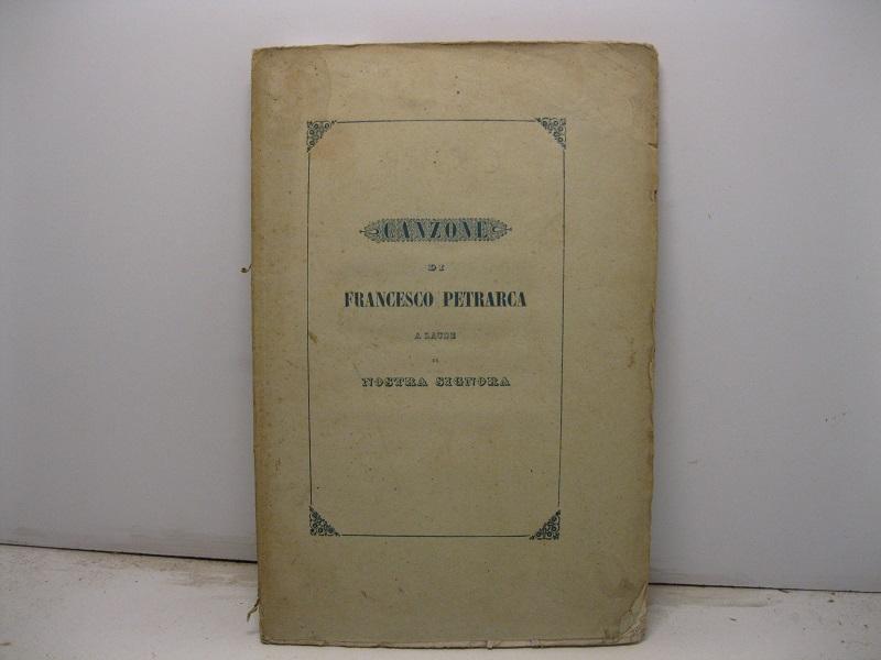 Abebooks Canzone a laude di Nostra Signora. Con alcune sposizioni e considerazioni del Professore Emerito dell'I. R. Universita' di Padova cav. della Legion d'Onore Don Antonio Marsand. Edizione seconda