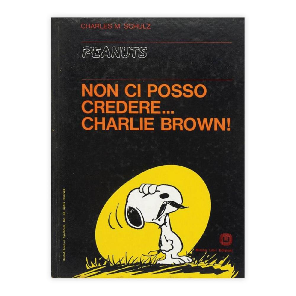 Abebooks Charles M. Schulz - Non ci posso credere Charlie Brown