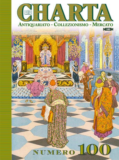 Abebooks Charta. Antiquariato - Collezionismo - Mercato - n. 100 novembre-dicembre 2008