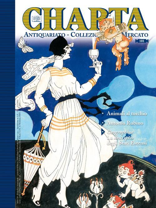 Abebooks Charta. Antiquariato - Collezionismo - Mercato - n. 101 gennaio-febbraio 2009