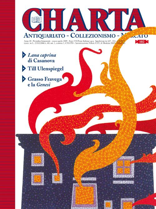 Abebooks Charta. Antiquariato - Collezionismo - Mercato - n. 102 marzo-aprile 2009