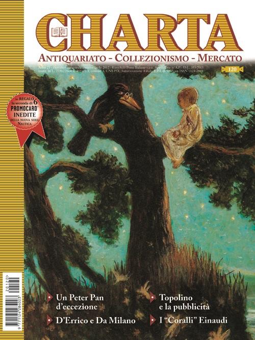 Abebooks Charta. Antiquariato - Collezionismo - Mercato - n 120 marzo-aprile 2012