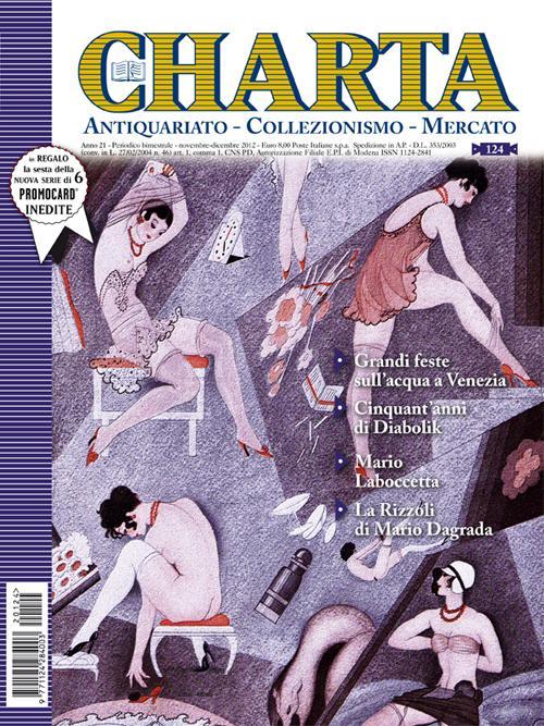 Abebooks Charta. Antiquariato - Collezionismo - Mercato - n. 124 novembre-dicembre 2012