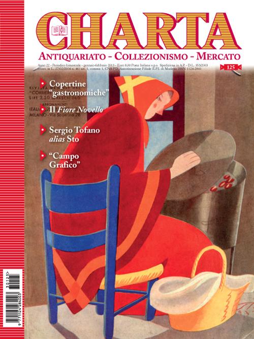Abebooks Charta. Antiquariato - Collezionismo - Mercato - n. 125 gennaio-febbraio 2013