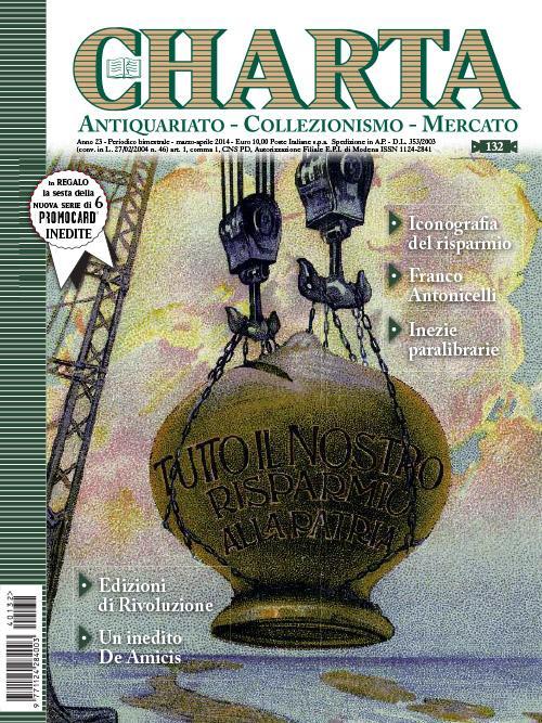 Abebooks Charta. Antiquariato - Collezionismo - Mercato - n 132 marzo-aprile 2014