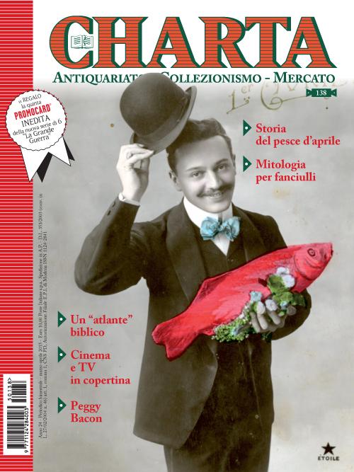 Abebooks Charta. Antiquariato - Collezionismo - Mercato - n 138 marzo-aprile 2015