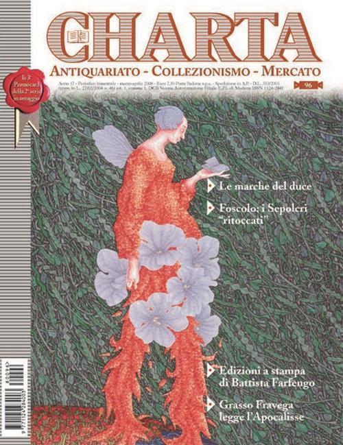 Abebooks Charta. Antiquariato - Collezionismo - Mercato - n. 96 marzo-aprile 2008