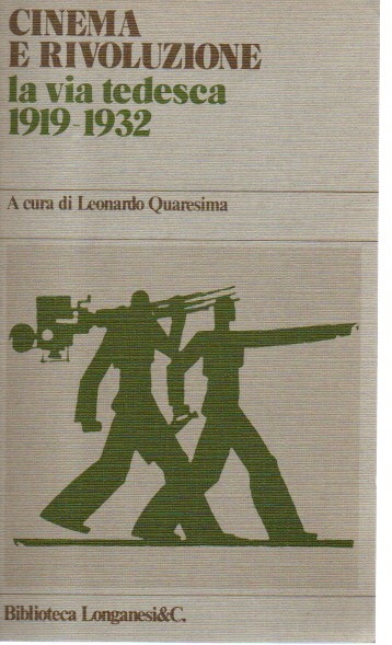 Abebooks Cinema e rivoluzione. La via tedesca 1919 - 1932
