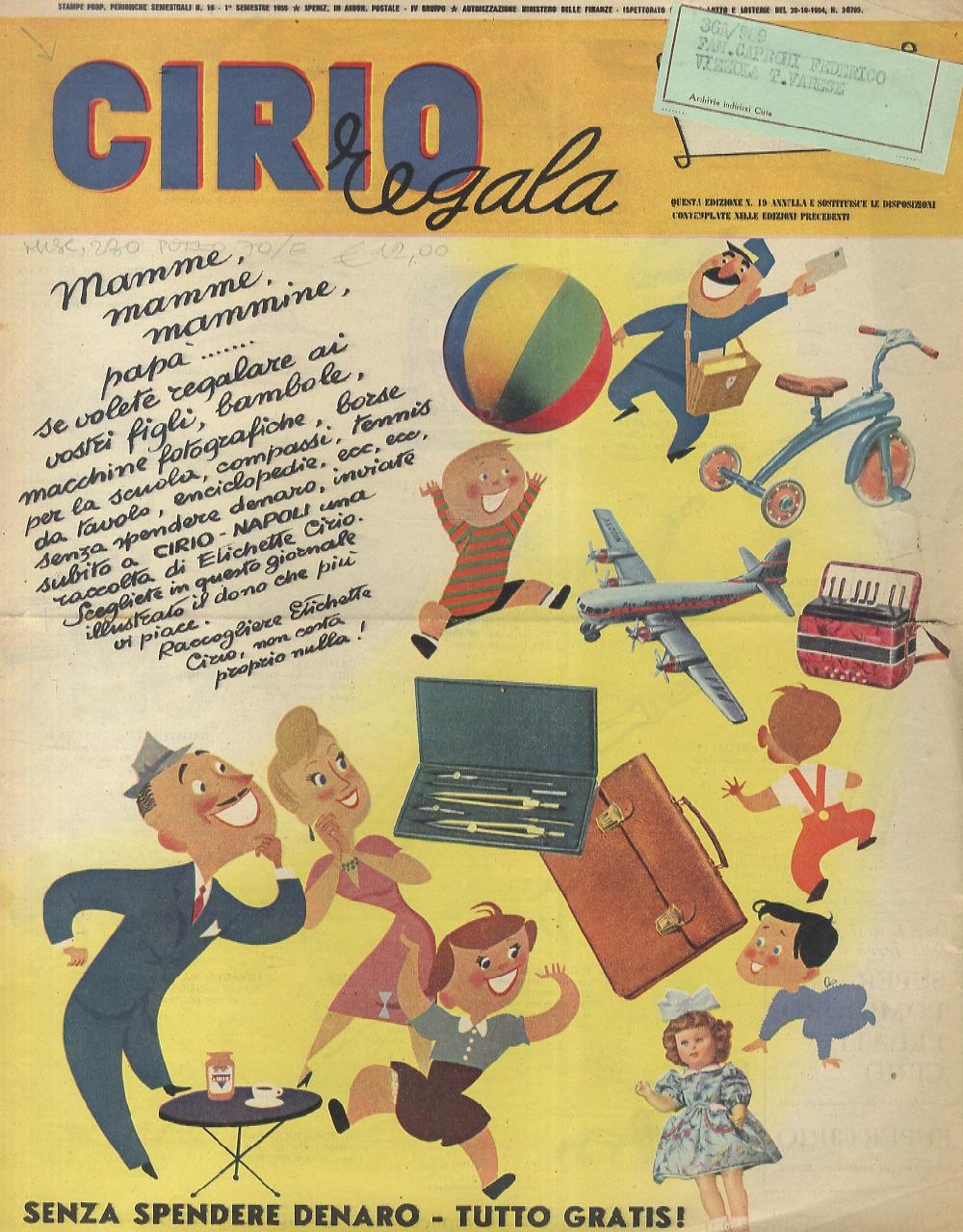 Abebooks Cirio regala. (Mamme mammine papà. .se volete regalare ai vostri figli bambole macchine fotografiche borse per la scuola compassi tennis da tavola enciclopedie ecc. ecc. senza spendere denaro inviate subito a CIRIO - N