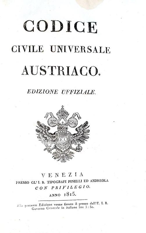 Abebooks Codice civile universale austriaco. Edizione uffiziale. Venezia presso gl'I.R. Tipografi Pinelli ed Andreola 1815