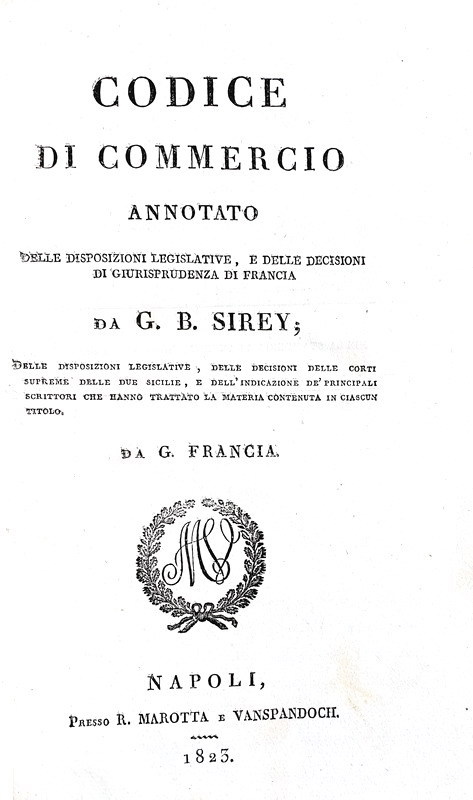 Abebooks Codice di commercio annotato delle disposizioni legislative e delle decisioni di giurisprudenza di Francia da G. B. Sirey; delle disposizioni legislative delle decisioni delle corti supreme delle Due Sicilie e dell'