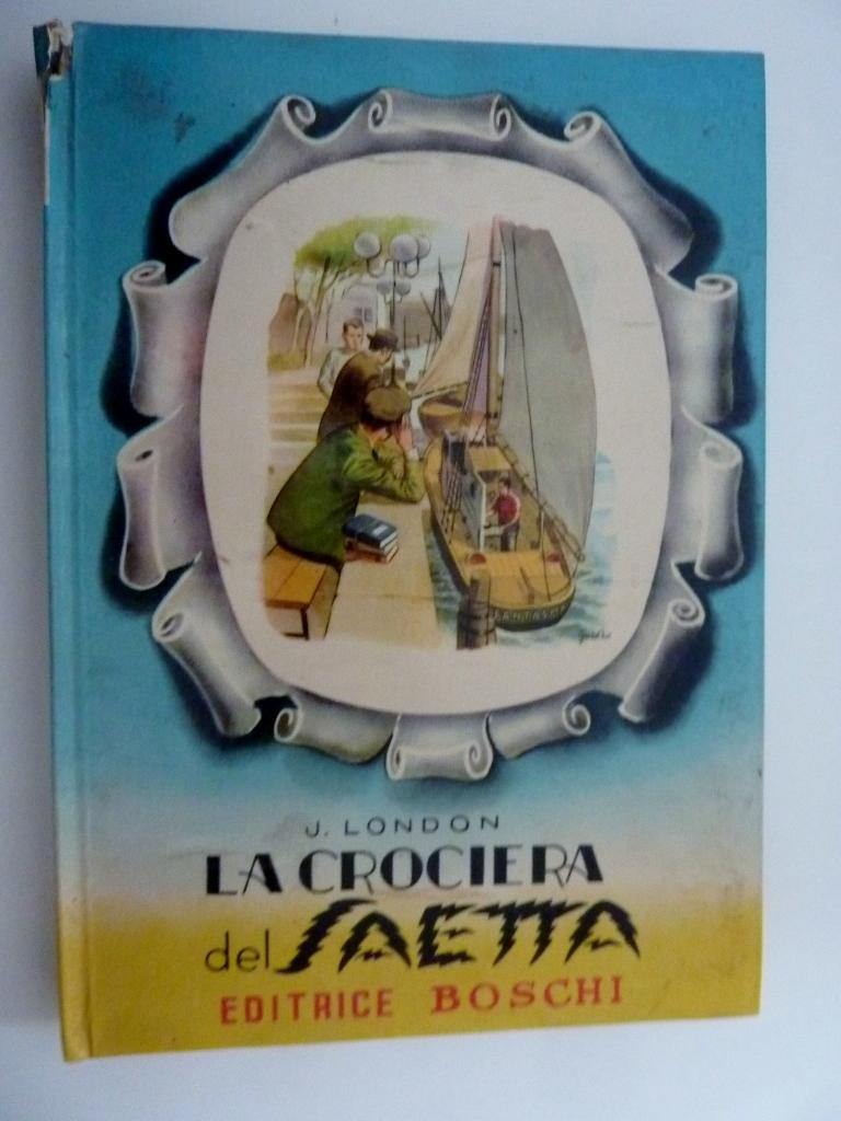 Abebooks "Collana CLASSICI DELLA GIOVENTU' n.° 21 Versione di DE MATTIA Illustrazioni di JACONO - LA CROCIERA DEL SAETTA ROMANZO PER RAGAZZI DI J. LONDON"