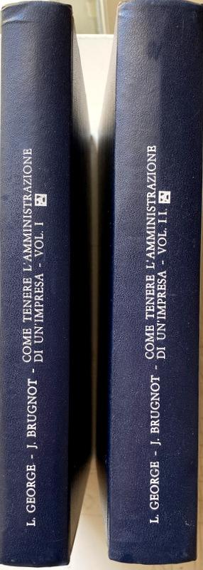 Abebooks COME TENERE L'AMMINISTRAZIONE DI UN'IMPRESA. CORSO D'AUTOFORMAZIONE CON IL METODO DELL'ISTRUZIONE PROGRAMMATA ALLA TENUTA DELLA CONTABILITÀ GENERALE E ALLA GESTIONE FINANZIARIA DI UN'IMPRESA. VOLUME 1: TESTO; VOLUME 2: