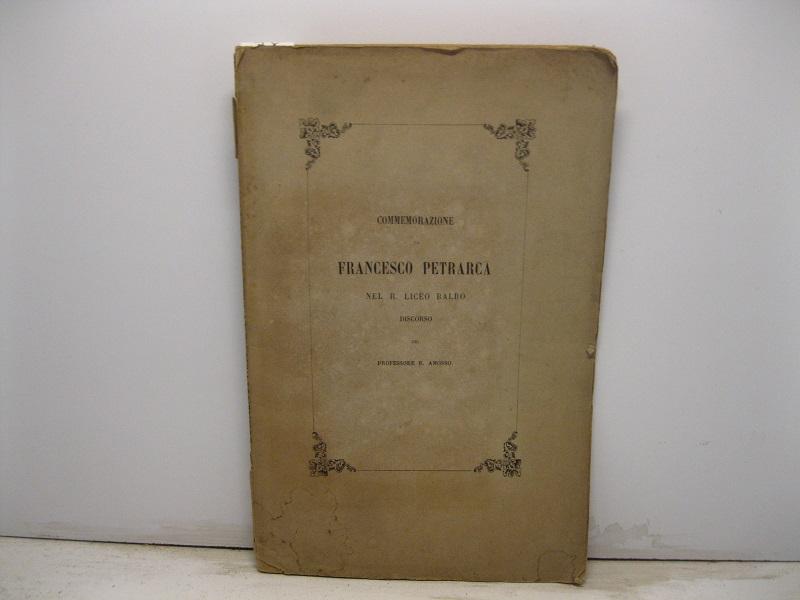 Abebooks Commemorazione di Francesco Petrarca nel R. Liceo Balbo di Casale Monferrato. Discorso