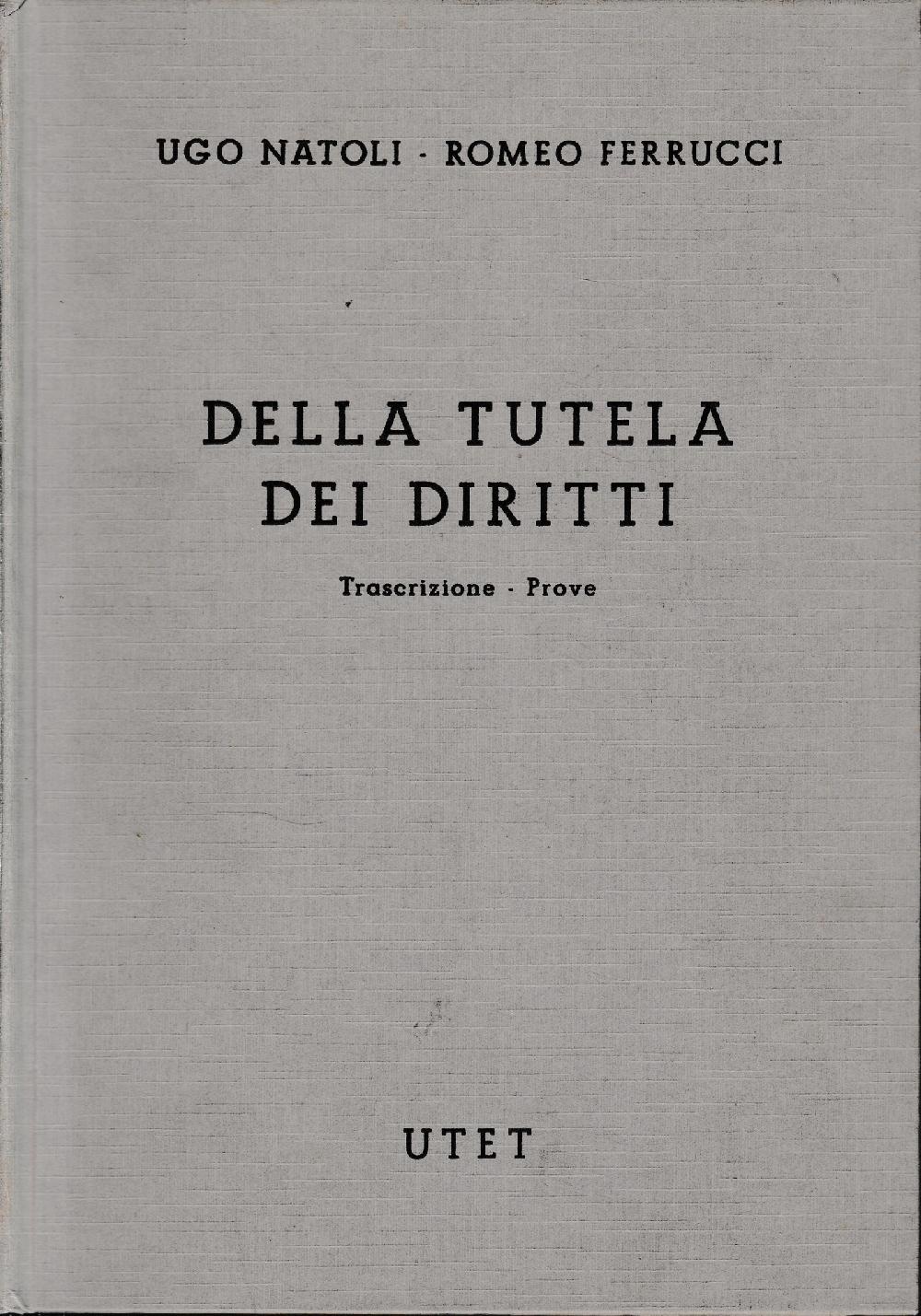 Abebooks Commentario del Codice Civile libro VI titoli I-II tomo 1. Della tutela dei diritti: Trascrizione - Prove
