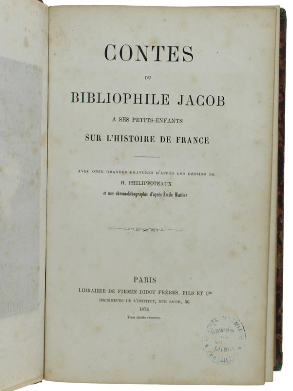 Abebooks CONTES DU BIBLIOPHILE JACOB A SES PETITS-ENFANTS SUR L'HISTOIRE DE FRANCE.: